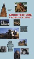 Architecture (Concise History S.) 1856691594 Book Cover
