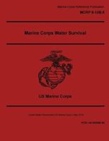 Marine Corps Water Survival: (mcrp) 8-10b.6 1709497319 Book Cover