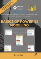 Basics of Power BI Modeling: The fundamental lessons of building a data model that works best for Power BI solutions B08HT5657H Book Cover