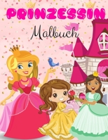 Prinzessin Malbuch: Niedliche und magische Prinzessin, H�bsche Prinzessinnen Bilder f�r Kinder I Jungen und M�dchen I Wundersch�ne I Einzigartige Designs f�r Kinder 2-6 I 4-8 I8-12 Jahre 2783682087 Book Cover