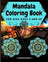 Mandala Coloring Book for Kids Ages 3 and UP: Cute coloring book with black outlines, 36 single pages promoting creativity, Good for Seniors too, for all ages. 1291221662 Book Cover