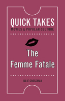 The Femme Fatale 0813598249 Book Cover
