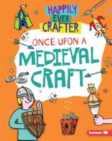 Once Upon a Medieval Craft 1541558790 Book Cover