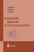 Asymptotic Methods in Electromagnetics 3642644406 Book Cover