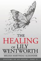 The Healing of Lily Wentworth: Part II 1519440065 Book Cover