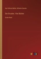 Die Etrusker. Vier Bücher: Erster Band 3368641948 Book Cover