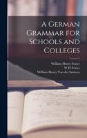 A German Grammar for Schools and Colleges 1017332738 Book Cover