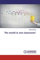 The world in one classroom! 6200325499 Book Cover