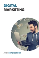 Digital Marketing: Turn your Online Business, Social Media Agency or Personal Brand into a Money Printing Machine - Best Online Marketing Strategies ... 1915168058 Book Cover