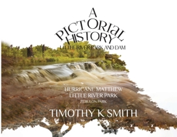 A Pictorial History: Little River Park and Dam B0CVJQP2TH Book Cover