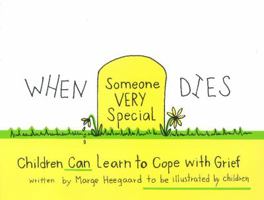 When Someone Very Special Dies: Children Can Learn to Cope with Grief 1577491270 Book Cover