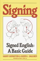 Signing: Signed English: A Basic Guide 0517561328 Book Cover