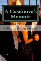 A Casanova's Memoir 1479311170 Book Cover