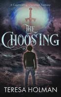 The Choosing 0578605384 Book Cover