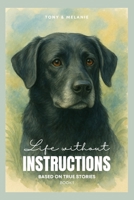 Tony & Melanie: Life without Instructions B0FMK4F6N4 Book Cover