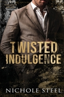 Twisted Indulgence: A Bodyguard Age Gap Novella 1965852424 Book Cover