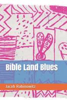 Bible Land Blues 1095710044 Book Cover