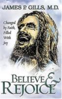 Believe and Rejoice 1599791692 Book Cover