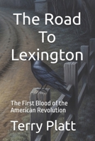 The Road To Lexington: The First Blood of the American Revolution (Witness to the Founding) B0GK7BDDP8 Book Cover