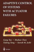 Adaptive Control of Systems with Actuator Failures 1849969175 Book Cover