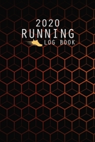 2020 Running Log Book: The Complete 365 Day Runner's Day by Day Log 2020 Monthly Calendar Planner | Race Bucket List | Race Record | Daily and Weekly ... Book Diary | Run Workouts Journal Notebook 1671824180 Book Cover