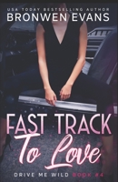 Fast Track To Love: Bad Boy Autos B09PW8K8Y7 Book Cover