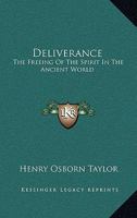 Deliverance: The Freeing of the Spirit in the Ancient World 1666734756 Book Cover