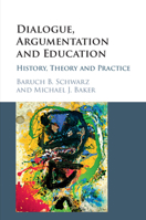 Dialogue, Argumentation and Education: History, Theory and Practice 1316506738 Book Cover