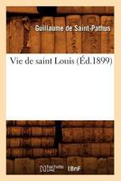 Vie de Saint Louis - Primary Source Edition 201263141X Book Cover