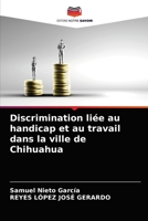 Discrimination liée au handicap et au travail dans la ville de Chihuahua 6203793876 Book Cover