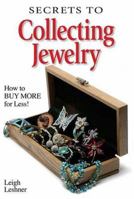 Secrets To Collecting Jewelry 0896891801 Book Cover