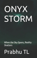 ONYX STORM: When the Sky Opens, Reality Shatters B0FK4HH8JW Book Cover
