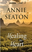 Healing His Heart 0645152889 Book Cover