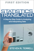 Statistics Translated: A Step-By-Step Guide to Analyzing and Interpreting Data 1462503012 Book Cover