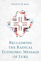 Reclaiming the Radical Economic Message of Luke 1666733393 Book Cover