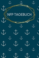 NFP Tagebuch: Tracker f�r NFP Verh�tungstracker Geeignet f�r Temperaturmethode A5 120 Seiten Motiv: Anker 1660404479 Book Cover