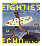 The Eighties at Echo Beach 1452104891 Book Cover
