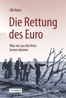 Die Rettung des Euro : Was Wir Aus der Krise Lernen K?nnen 3030599620 Book Cover