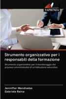 Strumento organizzativo per i responsabili della formazione: Strumento organizzativo per il monitoraggio dei processi amministrativi di un'istituzione educativa 6202895950 Book Cover