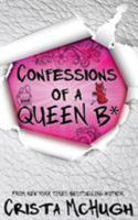 Confessions of a Queen B* 1940559626 Book Cover