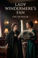 Lady Windermere's Fan B0GRWTW8L2 Book Cover