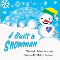 I Built a Snowman 1523287764 Book Cover