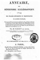 Annuaire Ou Repertoire Ecclesiastique A L'Usage Des Eglises Reformees Et Protestantes de L'Empire Francais 1530485193 Book Cover
