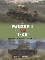 Panzer I vs T-26: Spanish Civil War 1936–39 (Duel, 152) 1472873629 Book Cover