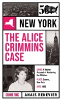 The Alice Crimmins Case: Fifty States of Crime 161316629X Book Cover