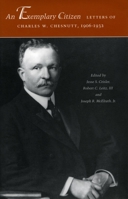 An Exemplary Citizen: Letters of Charles W. Chesnutt, 1906-1932 0804745080 Book Cover