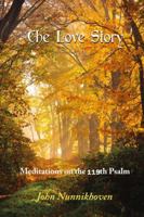 The Love Story, Meditations on the 119th Psalm 1329815009 Book Cover