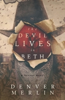 The Devil Lives in Beth 0983574391 Book Cover