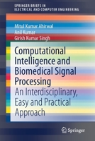 Computational Intelligence and Biomedical Signal Processing: An Interdisciplinary, Easy and Practical Approach 303067097X Book Cover