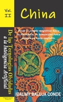 Volumen II: TECNOLOGÍAS DE LAS CIVILIZACIONES ANTIGUAS: China: Serie de Bolsillo De las Tecnologías Olvidadas a la Inteligencia Artificial (Edición ... la Inteligencia Artificial) (Spanish Edition) B0F66YHYKS Book Cover